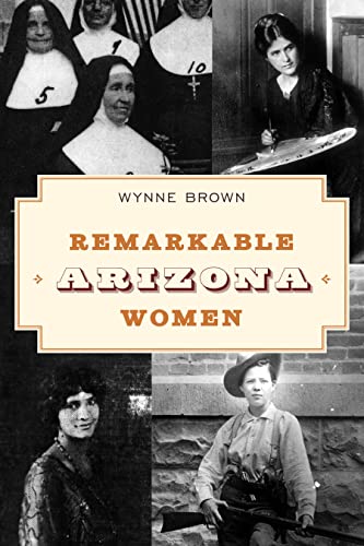 Stock image for Remarkable Arizona Women (Remarkable Women) for sale by Friends of  Pima County Public Library