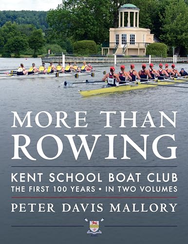 Beispielbild fr More Than Rowing: Kent School Boat Club, The First 100 Years zum Verkauf von Michael Lyons