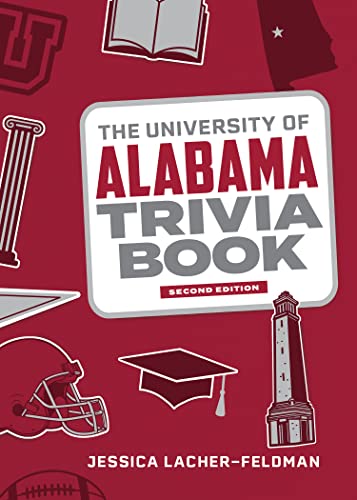 Imagen de archivo de The University of Alabama Trivia Book (College Trivia) a la venta por Half Price Books Inc.