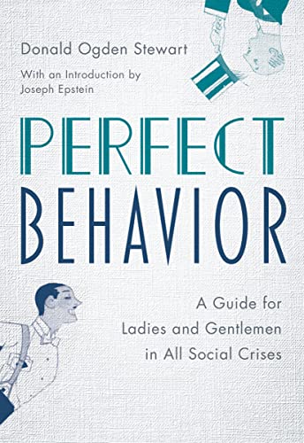 9781493069248: Perfect Behavior: A Guide for Ladies and Gentlemen in All Social Crises