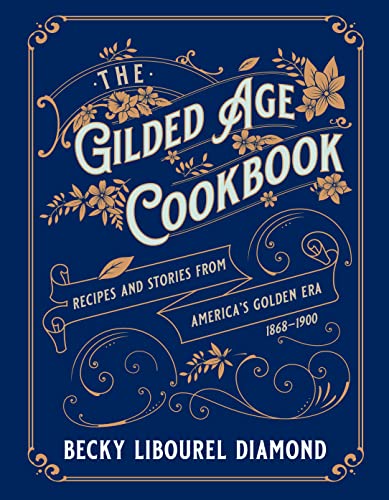 Beispielbild fr The Gilded Age Cookbook zum Verkauf von Blackwell's