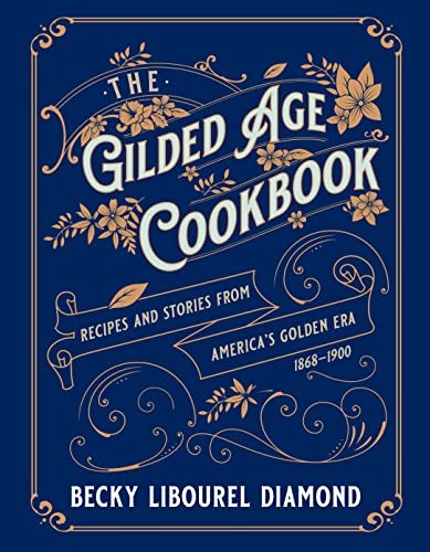 Stock image for The Gilded Age Cookbook for sale by Blackwell's