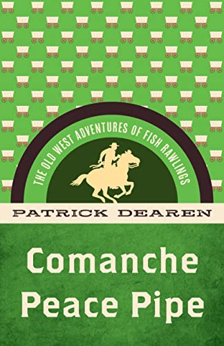 Imagen de archivo de Comanche Peace Pipe (Lone Star Heroes, 1) (Book 1) a la venta por HPB-Emerald