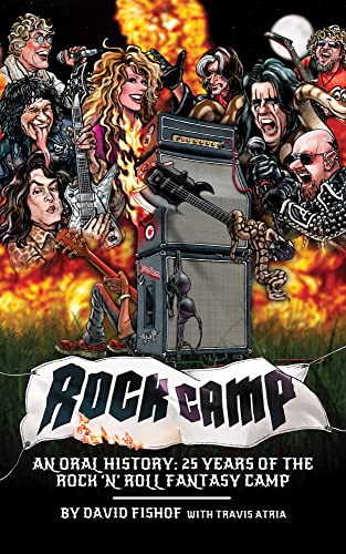 Stock image for Rock Camp: An Oral History, 25 Years of the Rock n Roll Fantasy Camp for sale by Michael Lyons