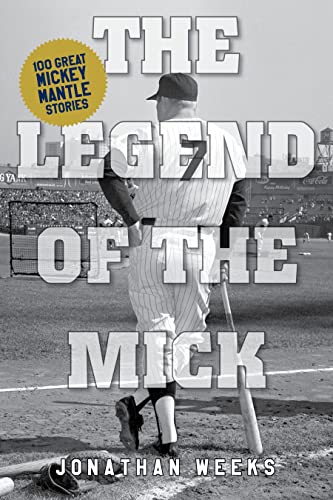 Beispielbild fr The Legend of The Mick: Stories and Reflections on Mickey Mantle zum Verkauf von ThriftBooks-Dallas