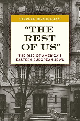 Stock image for The Rest of Us : The Rise of America's Eastern European Jews for sale by Better World Books