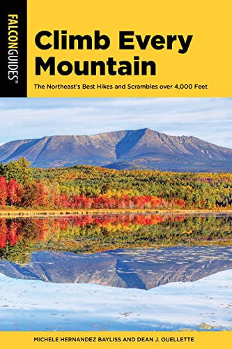 Stock image for Climb Every Mountain: 46 of the Northeasts 111 Hikes over 4,000 Feet (Falcon Guides) for sale by Michael Lyons