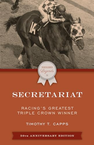 9781493073320: Secretariat: Racing's Greatest Triple Crown Winner