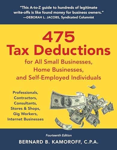 Beispielbild fr 475 Tax Deductions for All Small Businesses, Home Businesses, and Self-Employed Individuals zum Verkauf von Blackwell's