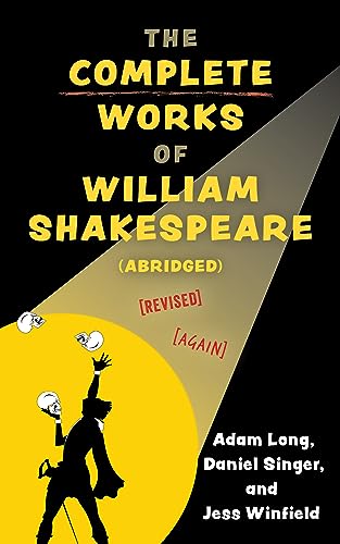 9781493077298: The Complete Works of William Shakespeare (abridged) [revised] [again] (Applause Books)