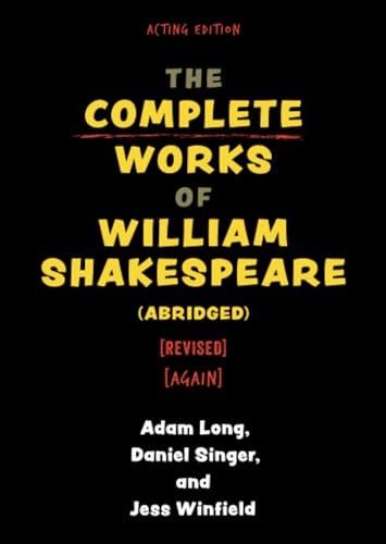 9781493077304: The Complete Works of William Shakespeare (abridged) [revised] [again] (Applause Books)