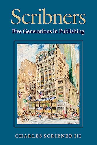 Beispielbild fr Scribners: Five Generations in Publishing zum Verkauf von Monster Bookshop