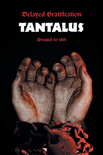 9781493101351: Delayed Gratification: Tantalus (Prequel to Delayed Gratification 180)