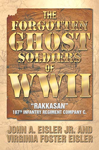 Beispielbild fr The Forgotten Ghost Soldiers of WWII Rakkasan 187th Infantry Regiment Company C zum Verkauf von PBShop.store US