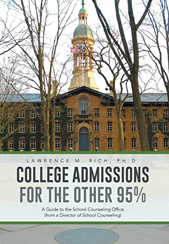 Stock image for College Admissions for the Other 95 A Guide to the School Counseling Office from a Director of School Counseling for sale by PBShop.store US
