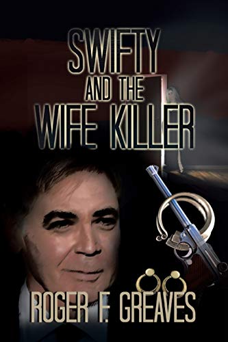 9781493104017: Swifty and the Wife Killer