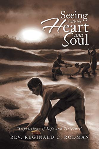 Imagen de archivo de Seeing With The Heart And Soul Impressions of Life and Scripture a la venta por PBShop.store US