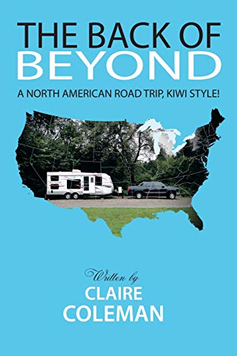 9781493107414: The Back of Beyond: A North American Road Trip, Kiwi Style! [Lingua Inglese]