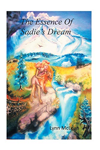9781493109739: The Essence of Sadie's Dream