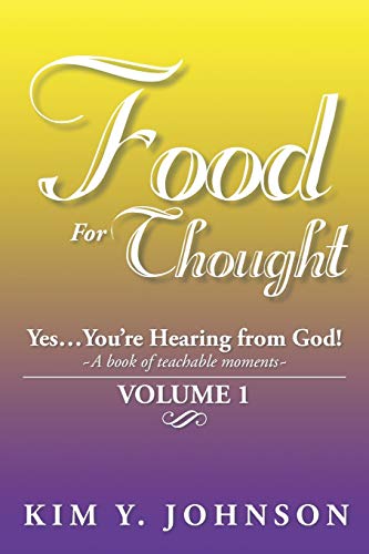 9781493111671: Food For Thought: Yes . . . You're Hearing from God! ~A book of teachable moments~ VOLUME 1