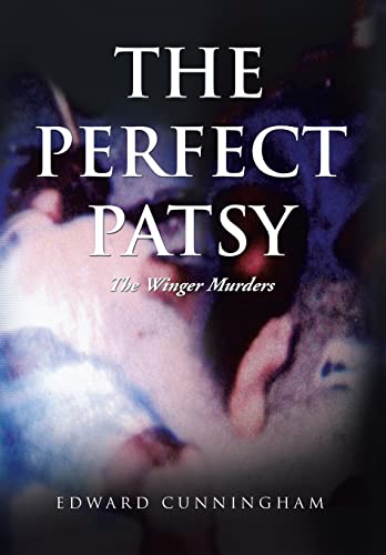 9781493112715: The Perfect Patsy: The Winger Murders