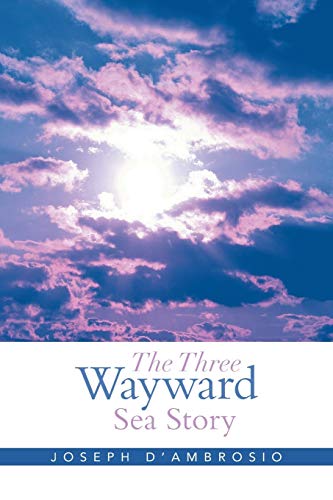 Stock image for The Three Wayward Sea Story for sale by Lucky's Textbooks