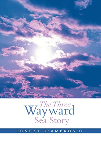 Stock image for The Three Wayward Sea Story for sale by Lucky's Textbooks