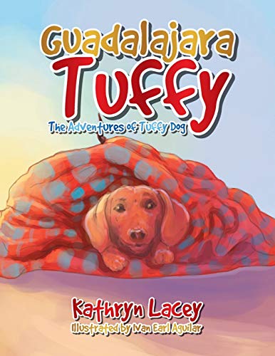 Beispielbild fr Guadalajara Tuffy: The Adventures of Tuffy Dog zum Verkauf von Chiron Media