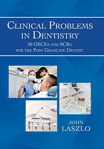 9781493119752: Clinical Problems in Dentistry: 50 Osces and Scrs for the Post Graduate Dentist