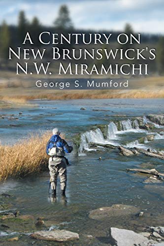 Beispielbild fr A Century on New Brunswicks N.W. Miramichi zum Verkauf von Ezekial Books, LLC