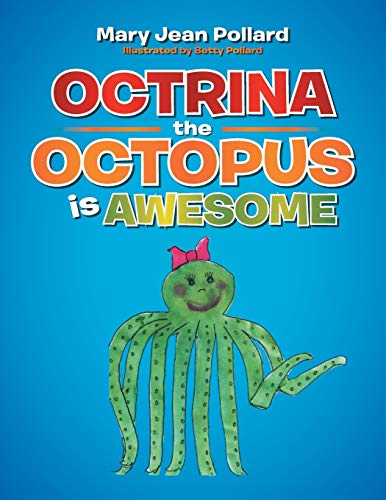 Stock image for Octrina the Octopus is Awesome for sale by PBShop.store US