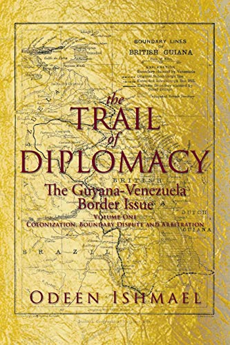 Imagen de archivo de The Trail of Diplomacy: The Guyana-Venezuela Border Issue a la venta por Lakeside Books