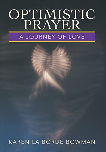 Stock image for Optimistic Prayer A Journey of Love for sale by PBShop.store US