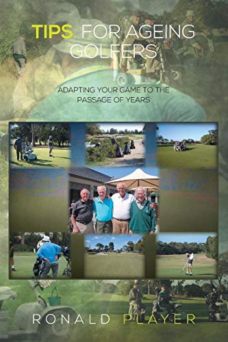 Beispielbild fr Tips for Ageing Golfers: (Adapting Your Game to the Passage of Years) zum Verkauf von Chiron Media