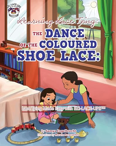9781493135974: Learning Lace Tying: The Dance of the Coloured Shoe Lace: Lace Tying Made Easy with Ezi-Lace-Ups