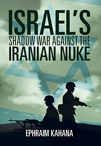 Imagen de archivo de Israel's Shadow War Against the Iranian Nuke a la venta por PBShop.store US