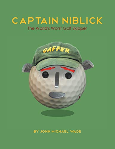 Beispielbild fr Captain Niblick: The World's Worst Golf Skipper zum Verkauf von WorldofBooks