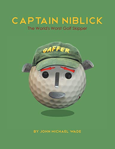 Imagen de archivo de Captain Niblick: The World's Worst Golf Skipper a la venta por WorldofBooks