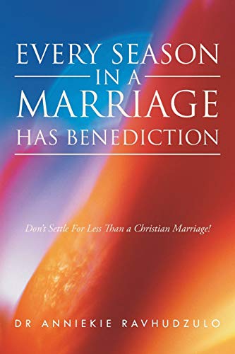 Stock image for Every Season in a Marriage has Benediction for sale by Lucky's Textbooks