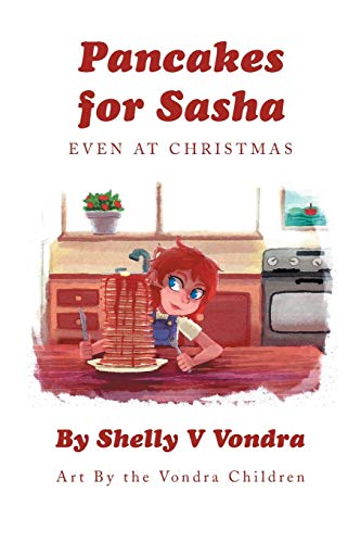 Stock image for Pancakes for Sasha: Even at Christmas for sale by Chiron Media