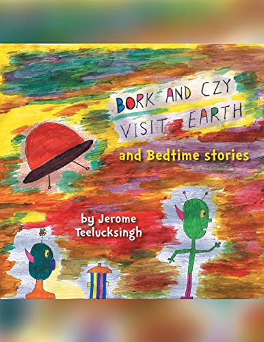 Imagen de archivo de Bork and Czy Visit Earth Bedtime Stories a la venta por PBShop.store US