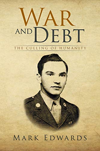 Stock image for War and Debt: The Culling of Humanity for sale by Lucky's Textbooks