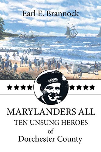 Stock image for MARYLANDERS ALL: TEN UNSUNG HEROES of Dorchester County for sale by Lucky's Textbooks