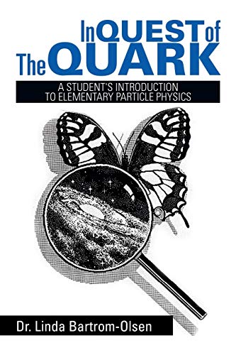 Stock image for In Quest of the Quark A Student's Introduction to Elementary Particle Physics for sale by PBShop.store US