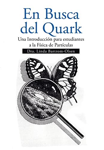 Stock image for En Busca del Quark Una Introduccion Par Estudiantes a la Fisica de Particulas for sale by PBShop.store US