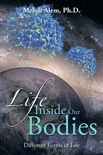 9781493154012: Life Inside our Bodies: Different Forms of Life