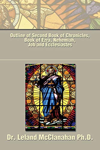 Stock image for Outline of Second Book of Chronicles, Book of Ezra, Nehemiah, Job and Ecclesiastes for sale by Lucky's Textbooks