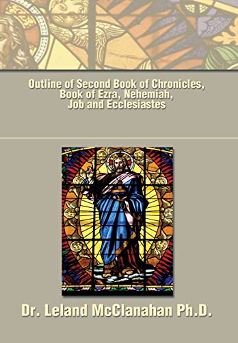 Stock image for Outline of Second Book of Chronicles, Book of Ezra, Nehemiah, Job and Ecclesiastes for sale by Lucky's Textbooks