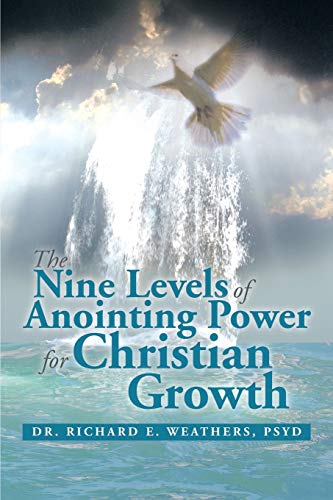 Stock image for The Nine Levels of Anointing Power for Christian Growth for sale by Chiron Media