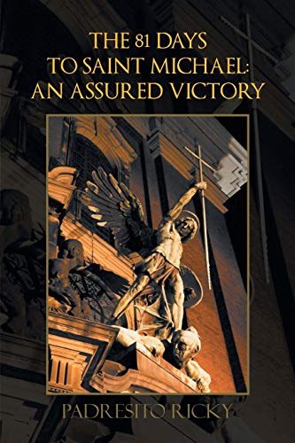 Stock image for The 81 Days of Saint Michael:An Assured Victory for sale by Lakeside Books